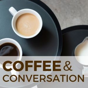 Coffee and Conversation