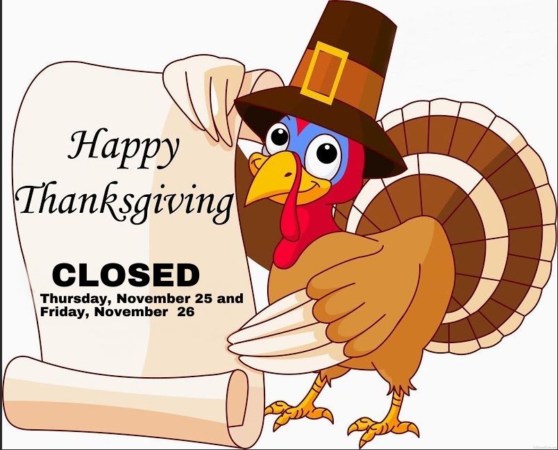 Holiday Closures Nov. 25 & 26
