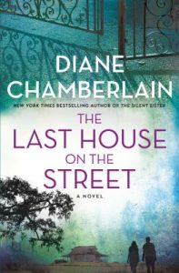 The image is a book cover for The Last House on the Street by Diane Chamberlain.