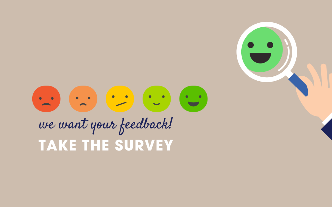 Emoticons showing varying emotions with text "we want your feedback! TAKE THE SURVEY" and a hand holding a magnifying glass over a green smiley face.